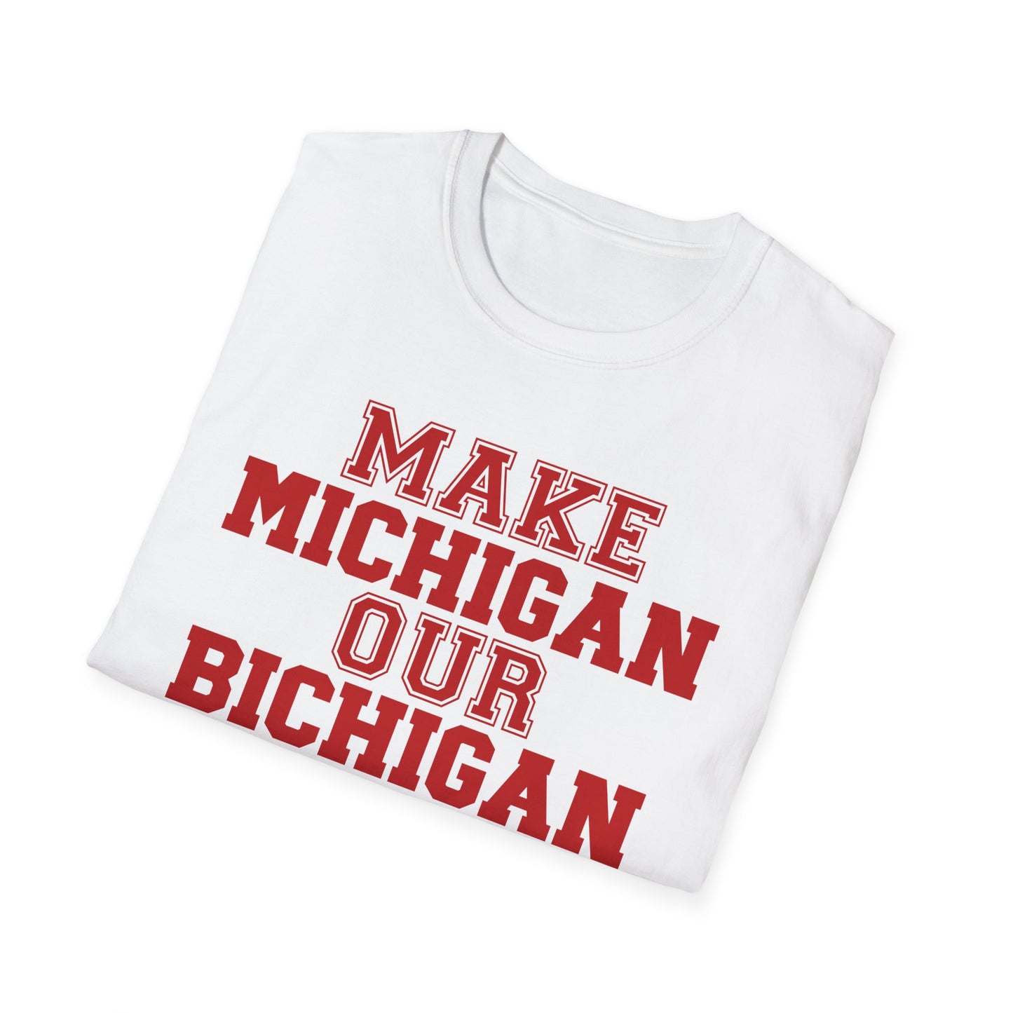 Ohio State vs. Michigan Rivalry Softstyle T-Shirt, Ohio State Fan Apparel, Make Michigan our Bichigan, Buckeyes
