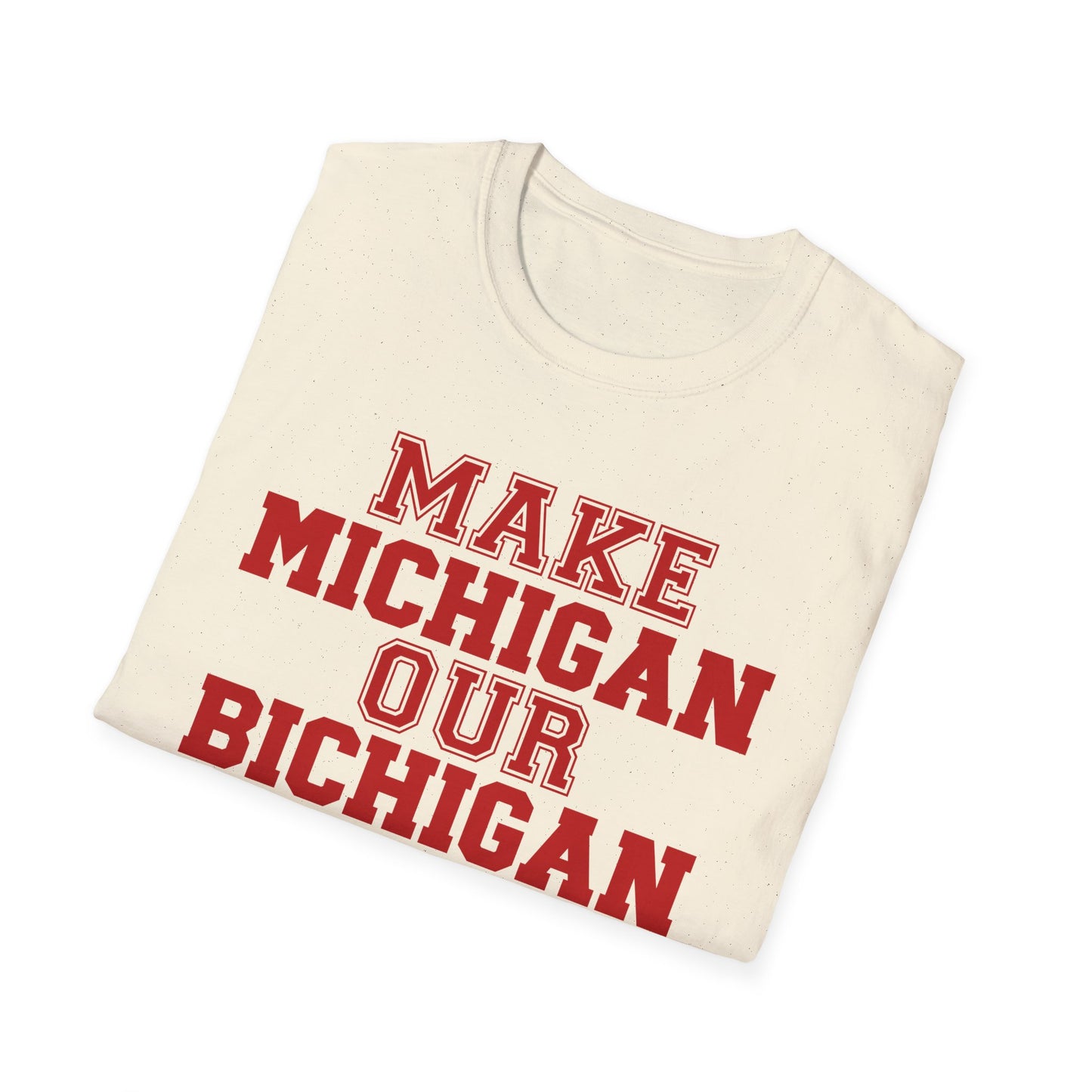 Ohio State vs. Michigan Rivalry Softstyle T-Shirt, Ohio State Fan Apparel, Make Michigan our Bichigan, Buckeyes