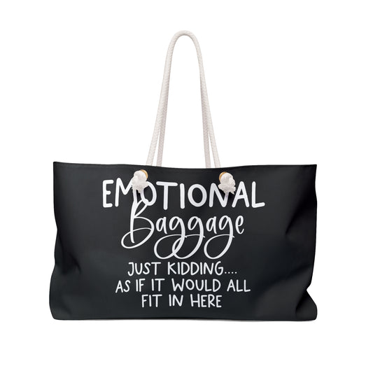Emotional Baggage Weekender Bag, Travel Tote, Funny Gift, Weekend Getaway, Vacation Bag, Stylish Luggage
