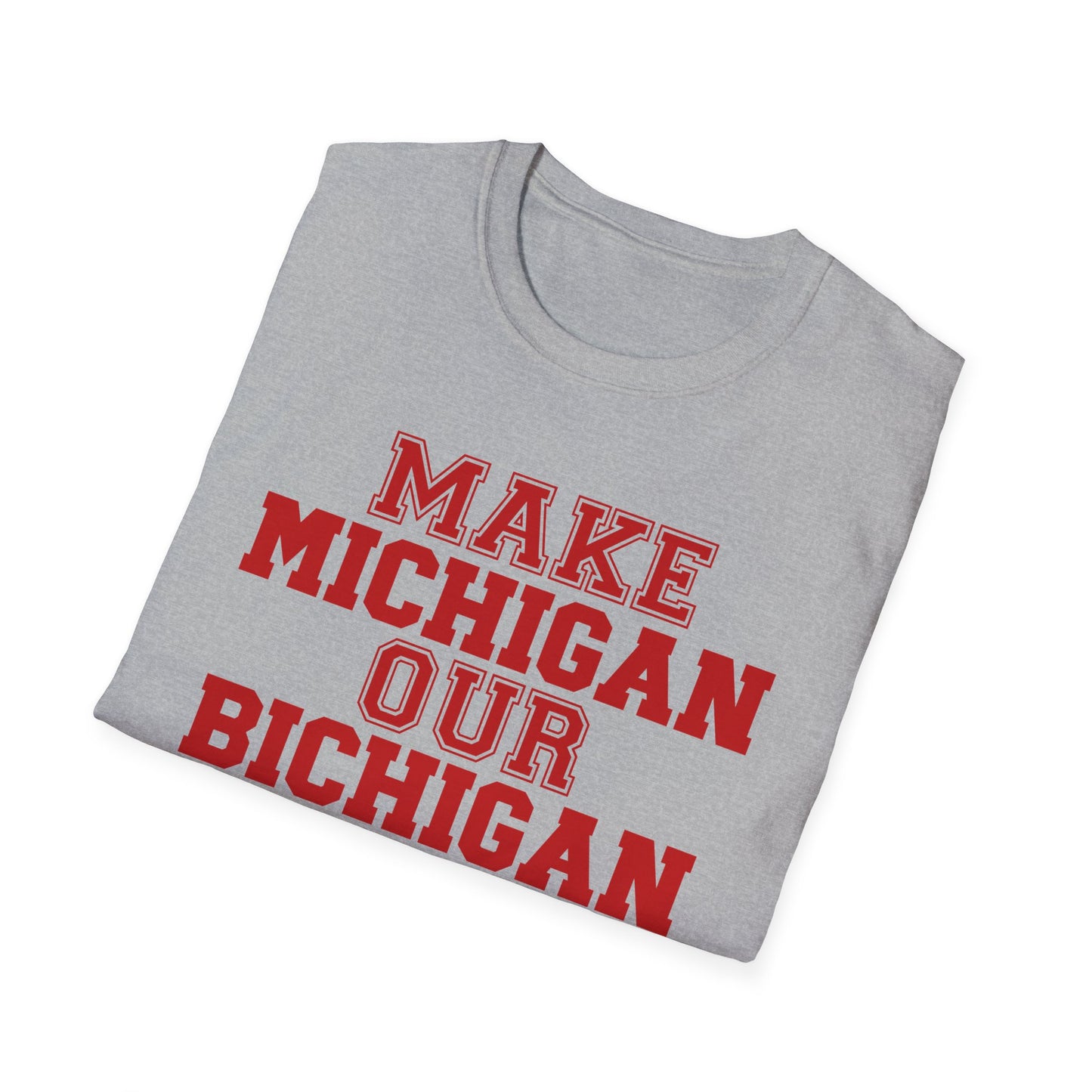 Ohio State vs. Michigan Rivalry Softstyle T-Shirt, Ohio State Fan Apparel, Make Michigan our Bichigan, Buckeyes