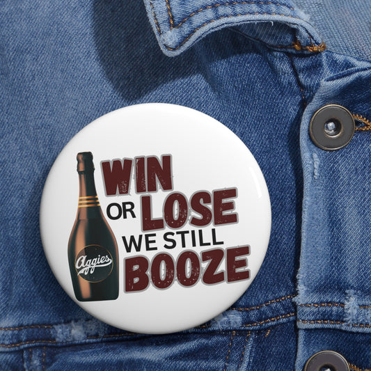 Aggies Win or Lose We Still... Game Day Pin | Aggie Game Day Accessory | Aggie Game Day Pin | Aggie Spirit Wear, Game Day Pin, Button
