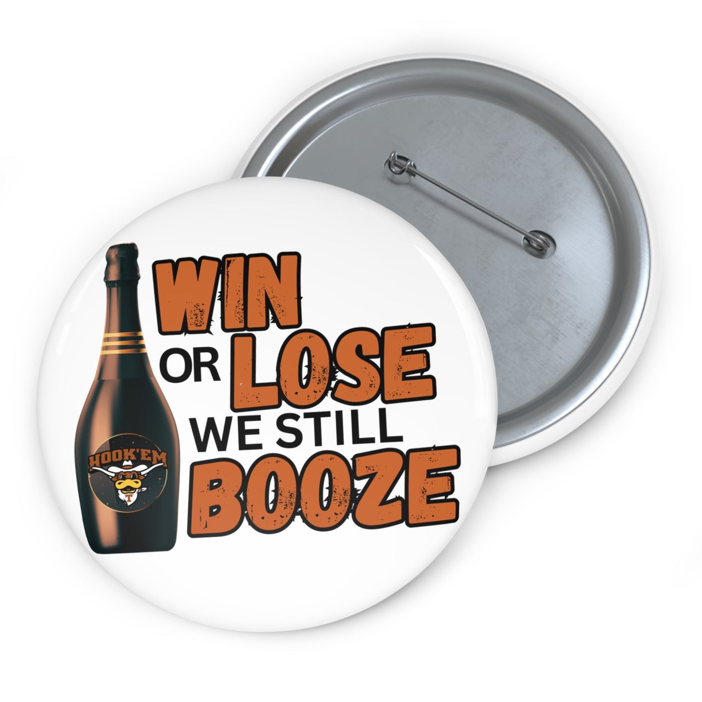 Win or Lose We Still Booze Button | Funny Game Day Pin | Tailgate Accessory | Game Day Pin | Texas