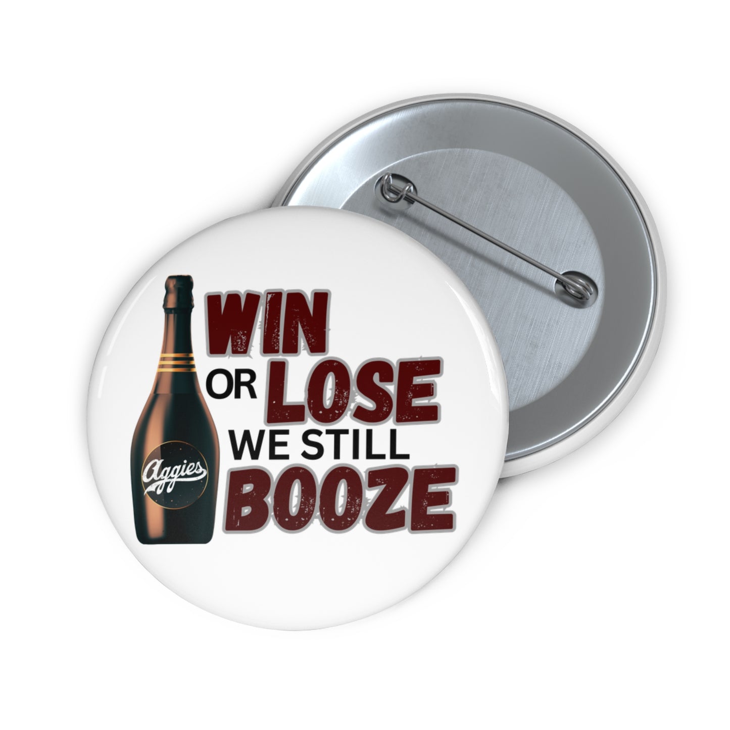 Aggies Win or Lose We Still... Game Day Pin | Aggie Game Day Accessory | Aggie Game Day Pin | Aggie Spirit Wear, Game Day Pin, Button