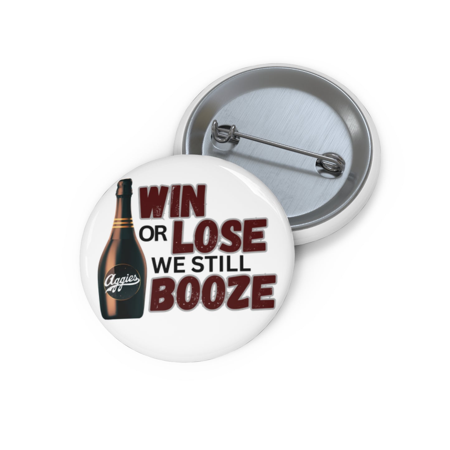 Aggies Win or Lose We Still... Game Day Pin | Aggie Game Day Accessory | Aggie Game Day Pin | Aggie Spirit Wear, Game Day Pin, Button