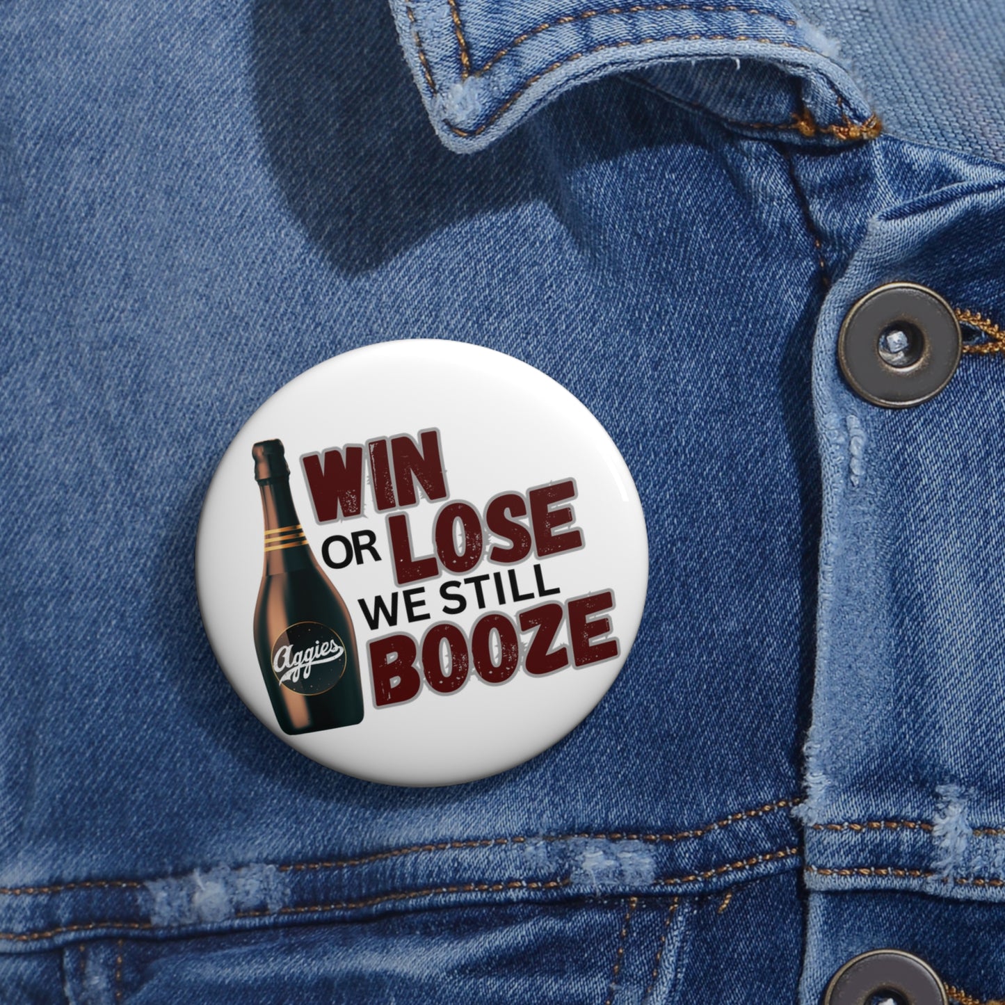 Aggies Win or Lose We Still... Game Day Pin | Aggie Game Day Accessory | Aggie Game Day Pin | Aggie Spirit Wear, Game Day Pin, Button