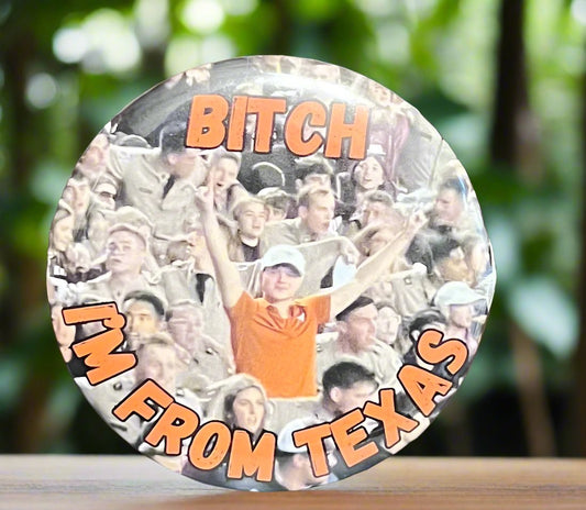 Bitch I'm from Texas