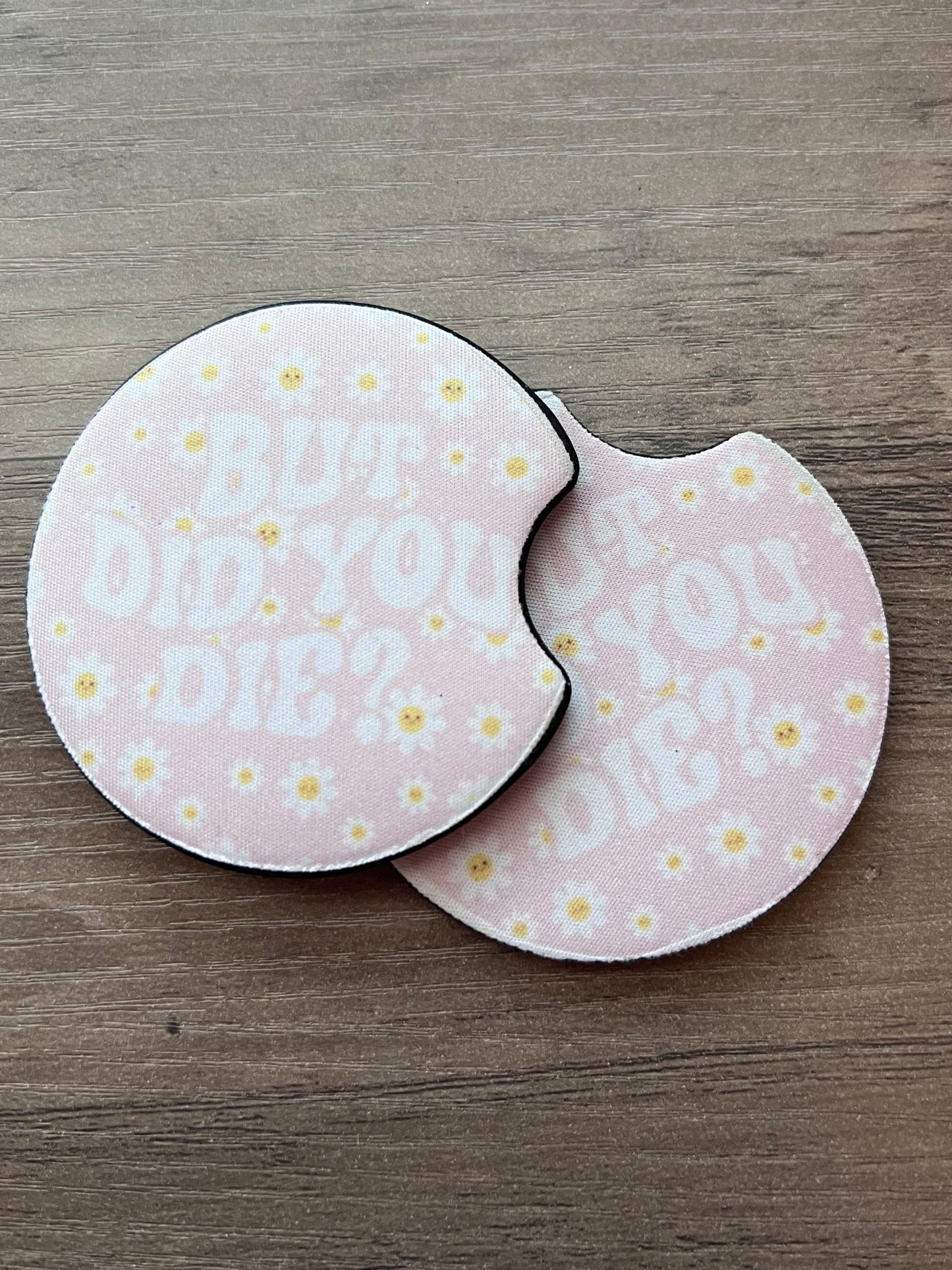But Did You Die Car Coasters